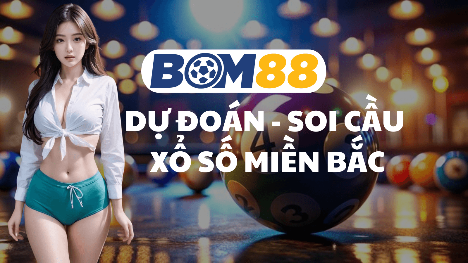BOM88 Dự đoán xổ số miền Bắc hôm nay ngày 13/1/2025 [Chuẩn Nhất]