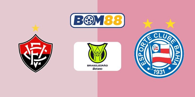 BOM88 Soi kèo Vitoria vs Bahia 07h30 ngày 17/10/2025 - Serie A Brazil